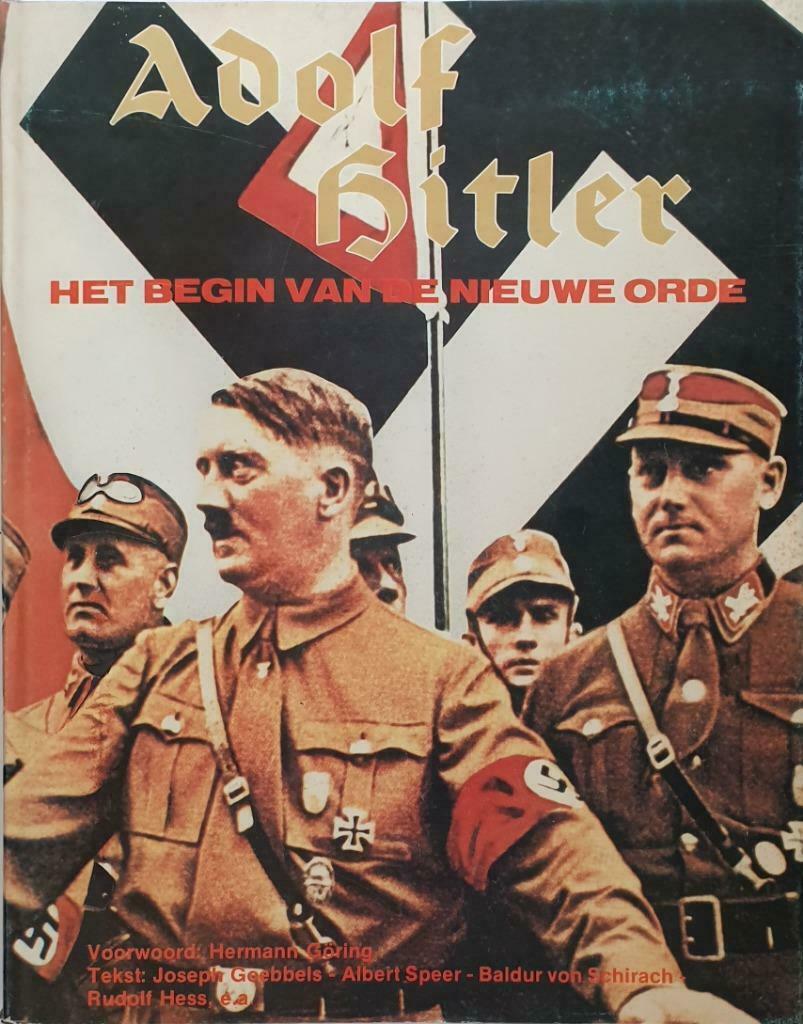 Adolf Hitler, het begin van de nieuwe orde - Goebbels, Speer, Boeken, Goebbels, Speer, .., Ophalen of Verzenden, Algemeen, Tweede Wereldoorlog