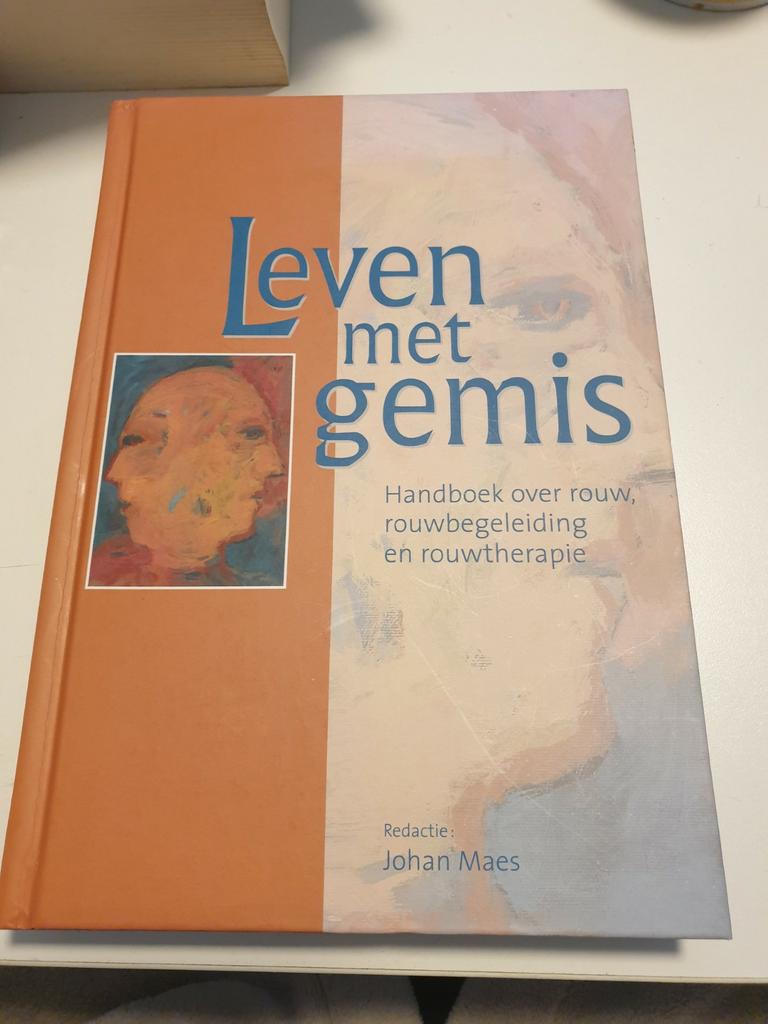 Leven met gemis. Rouwtherapie  Begeleiding HC VERSIE 2e druk, Ophalen of Verzenden