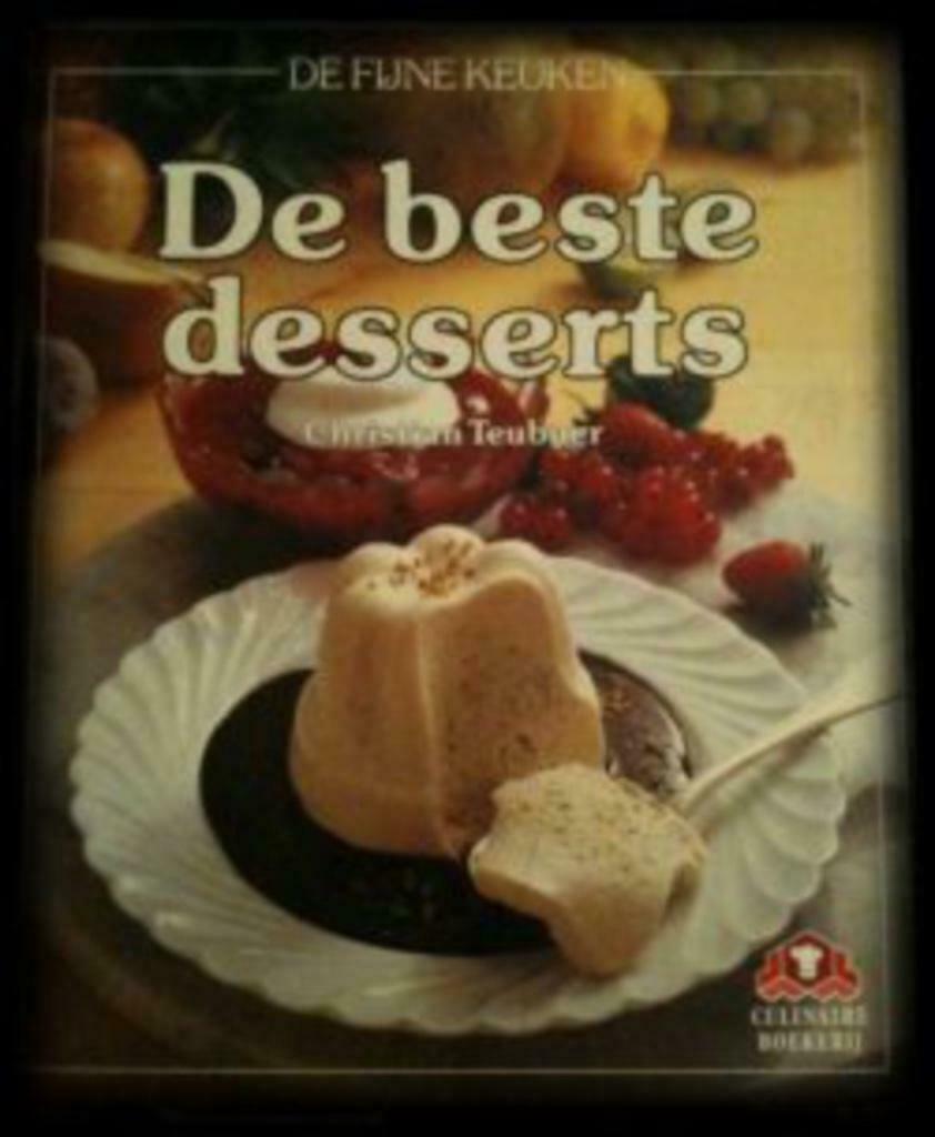 De beste desserts, Chrsitian Teubner, Boeken, Ophalen of Verzenden, Taart, Gebak en Desserts