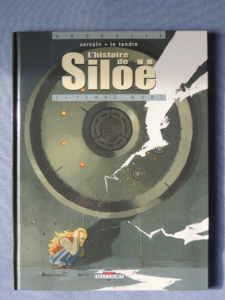 L'histoire de Siloë 2. Temps mort EO, Enlèvement ou Envoi, Une BD, Comme neuf, Serge Le Tendre