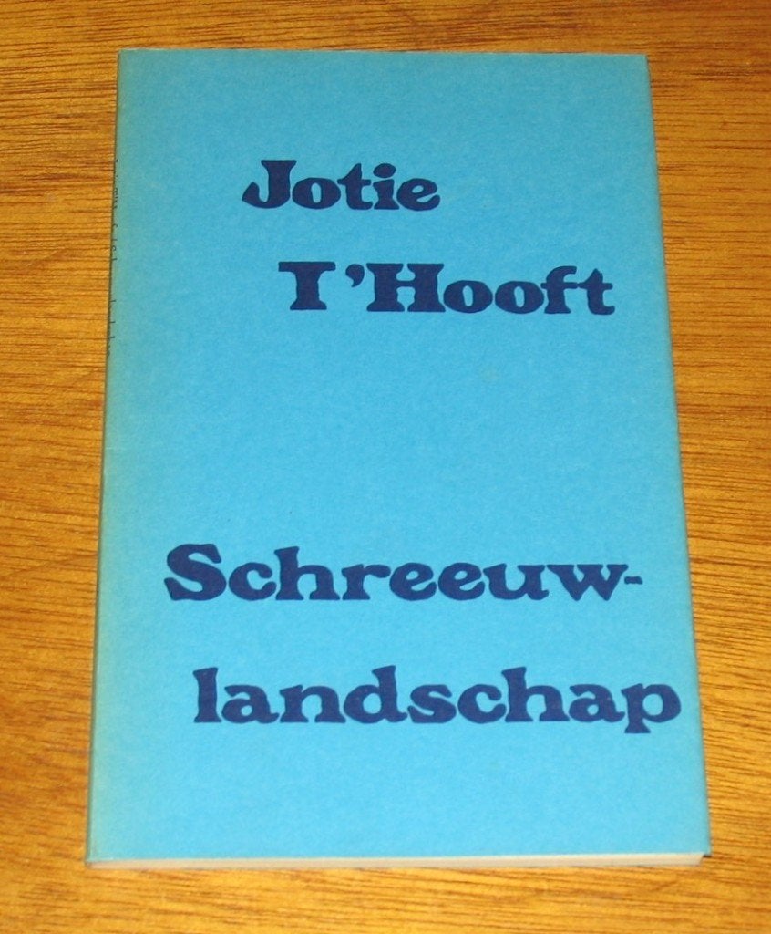 Jotie T'Hooft - Schreeuwlandschap, Boeken, Ophalen of Verzenden, Gelezen, Eén auteur