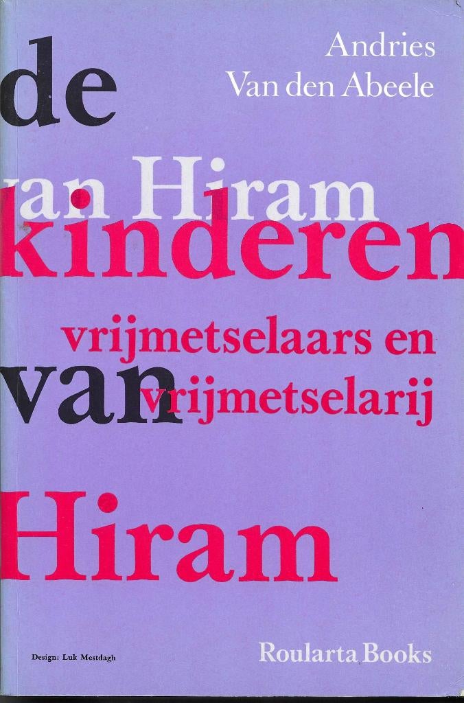 De Kinderen van Hiram, Vrijmetselaars en Vrijmetselarij, Andries Van den Abeele, Enlèvement ou Envoi, Utilisé, Autres sujets/thèmes