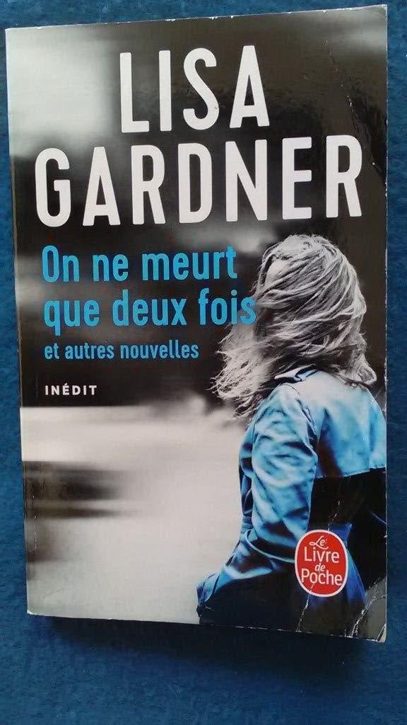 „Je sterft maar twee keer” Lisa Gardner (2024), Boeken, Ophalen of Verzenden, Gelezen, Lisa Gardner