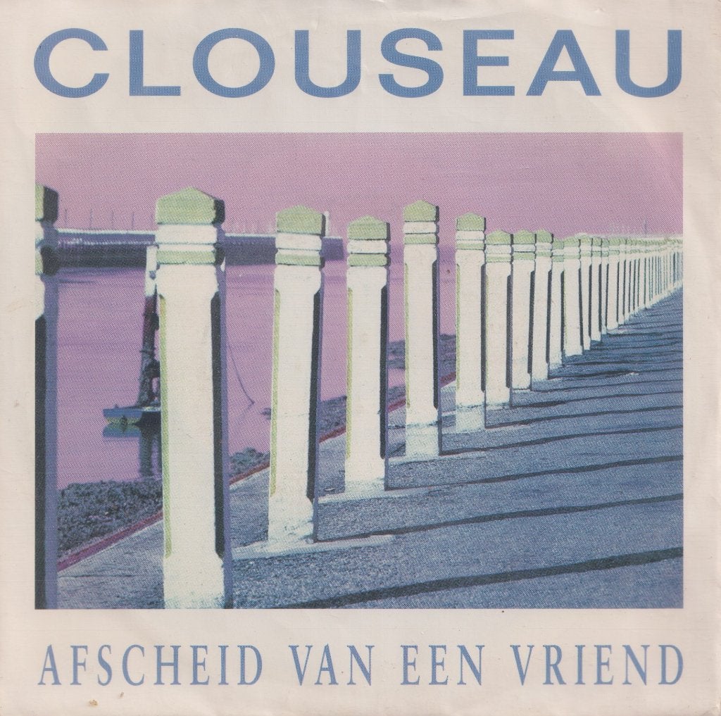 Clouseau – Afscheid van een vriend  - Single, Gebruikt, 7 inch, Single, Ophalen of Verzenden