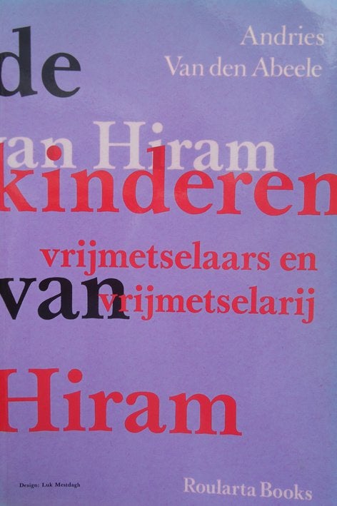 De kinderen van Hiram. Vrijmetselaars en vrijmetselarij, Boeken, Ophalen of Verzenden