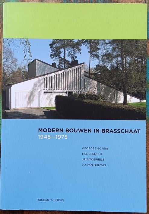 Modern bouwen in Brasschaat 1945-1975, Diverse auteurs, Ophalen of Verzenden, Zo goed als nieuw, Stijl of Stroming