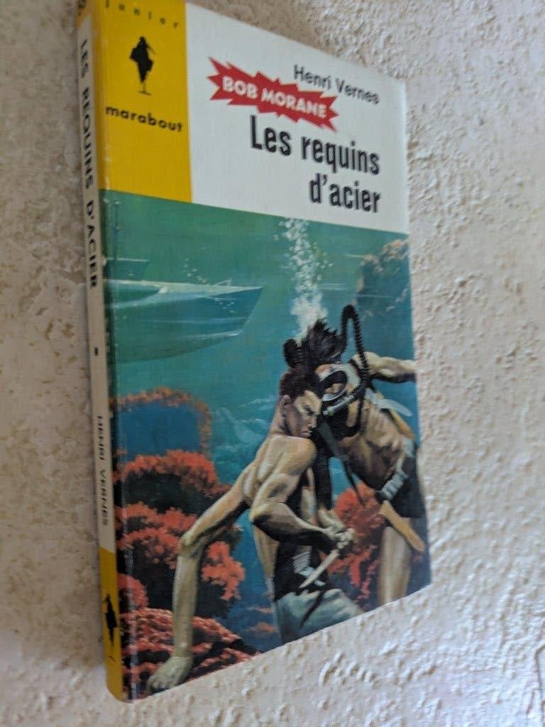 Bob Morane (Les requins d'acier)., Livres, Enlèvement ou Envoi, Utilisé, Henri Vernes.