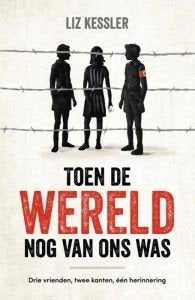 Toen de wereld nog van ons was / Liz Kessler, Ophalen of Verzenden, Zo goed als nieuw