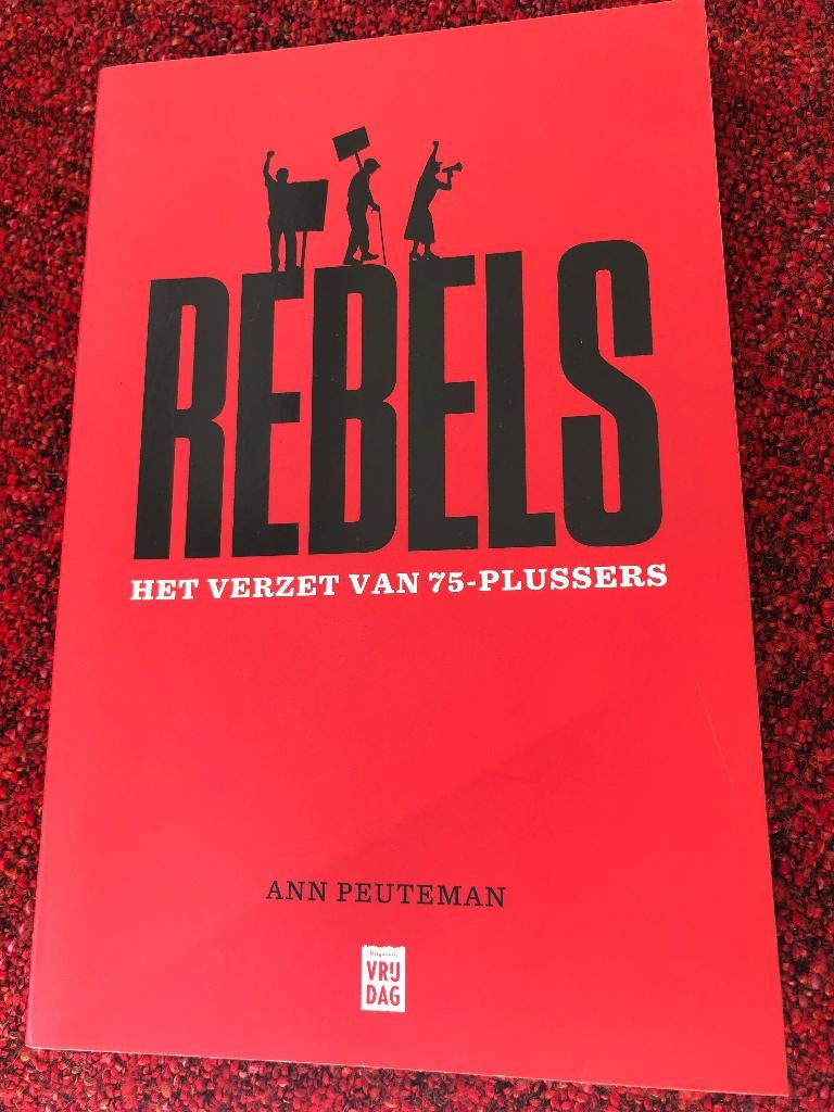 REBELS, het verzet van 75-plussers, Boeken, Essays, Columns en Interviews, Gelezen, Verzenden, Ann Peuteman, Eén auteur