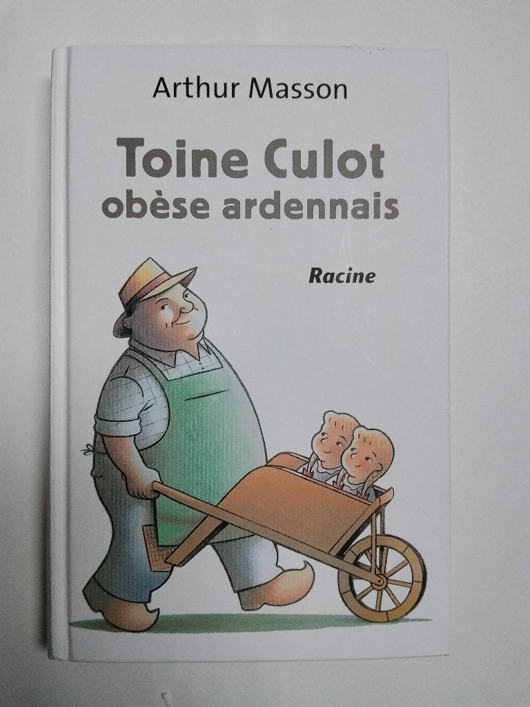 Toine Culot obèse ardennais Arthur Masson, Livres, Romans, Enlèvement ou Envoi