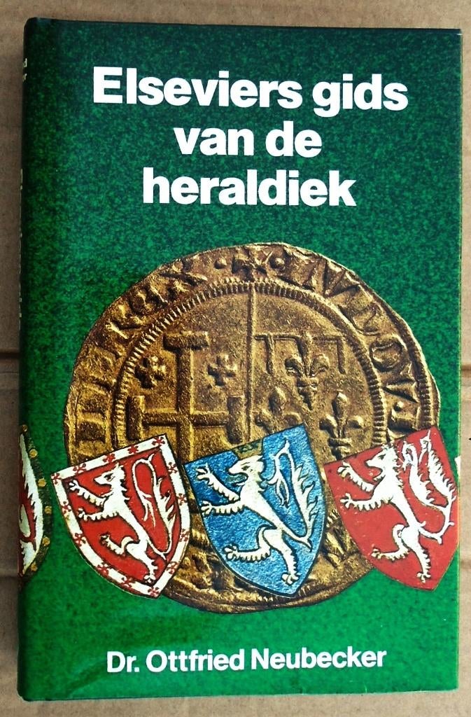 Elseviers gids van de heraldiek - 1981 - Ottfried Neubecker, Boeken, Ophalen of Verzenden, Zo goed als nieuw, Ottfried Neubecker (1908–1992)