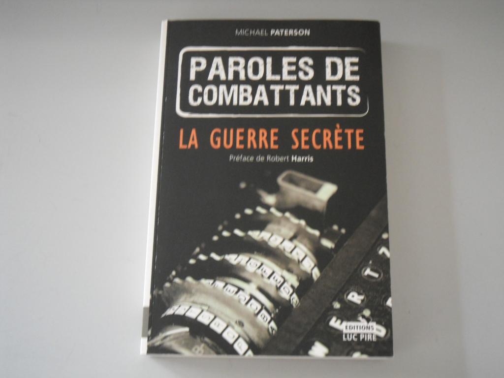 Paroles de Combattants - La Guerre secrète, Livres, Enlèvement ou Envoi, Michaël PATERSON, Deuxième Guerre mondiale, Utilisé