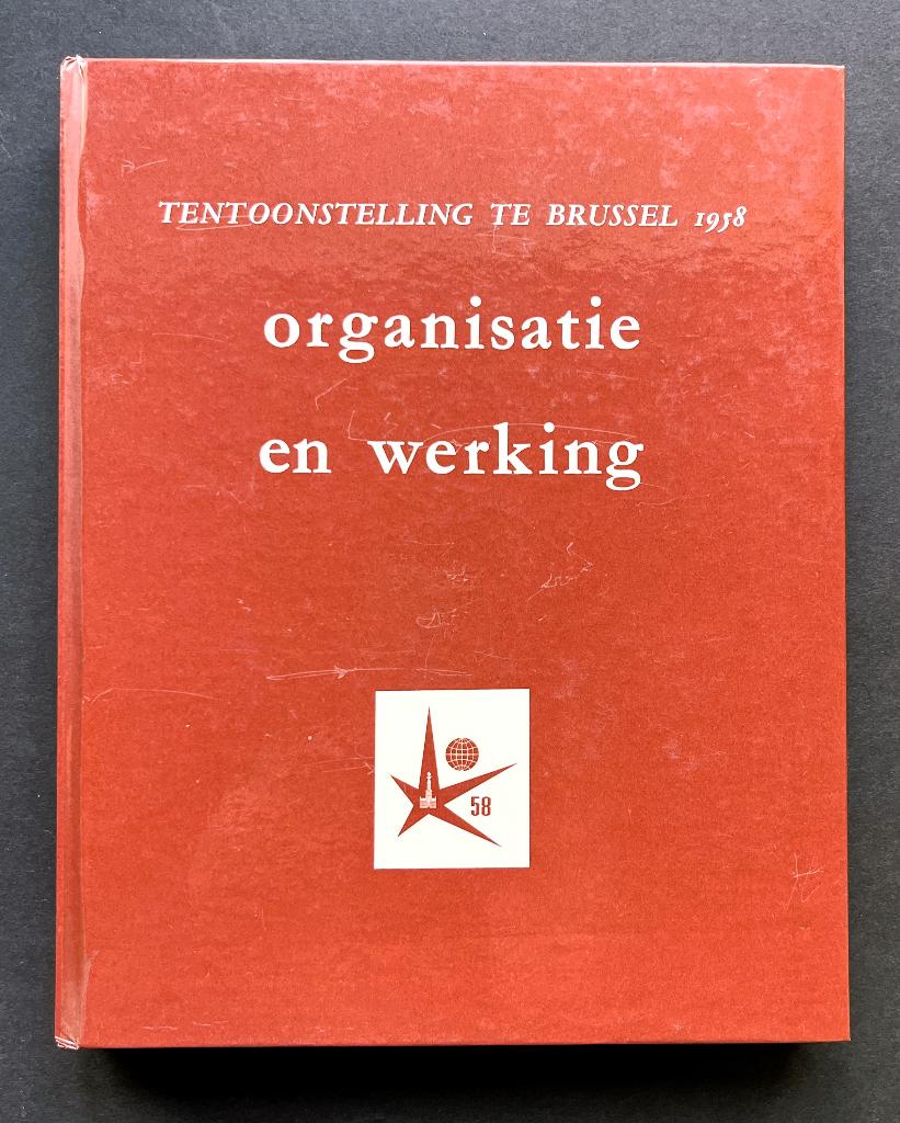 Expo 58 Gedenkboek - Deel 1 Organisatie en werking, Boeken, Ophalen of Verzenden