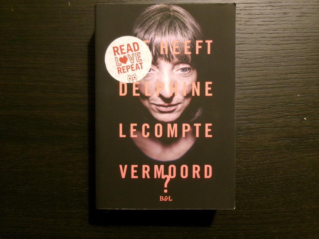 Wie heeft Delphine Lecompte vermoord ?, Ophalen of Verzenden