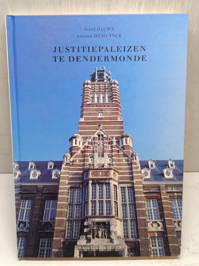 Justitiepaleizen te dendermonde dauwe demuynck, Boeken, Ophalen of Verzenden, Zo goed als nieuw