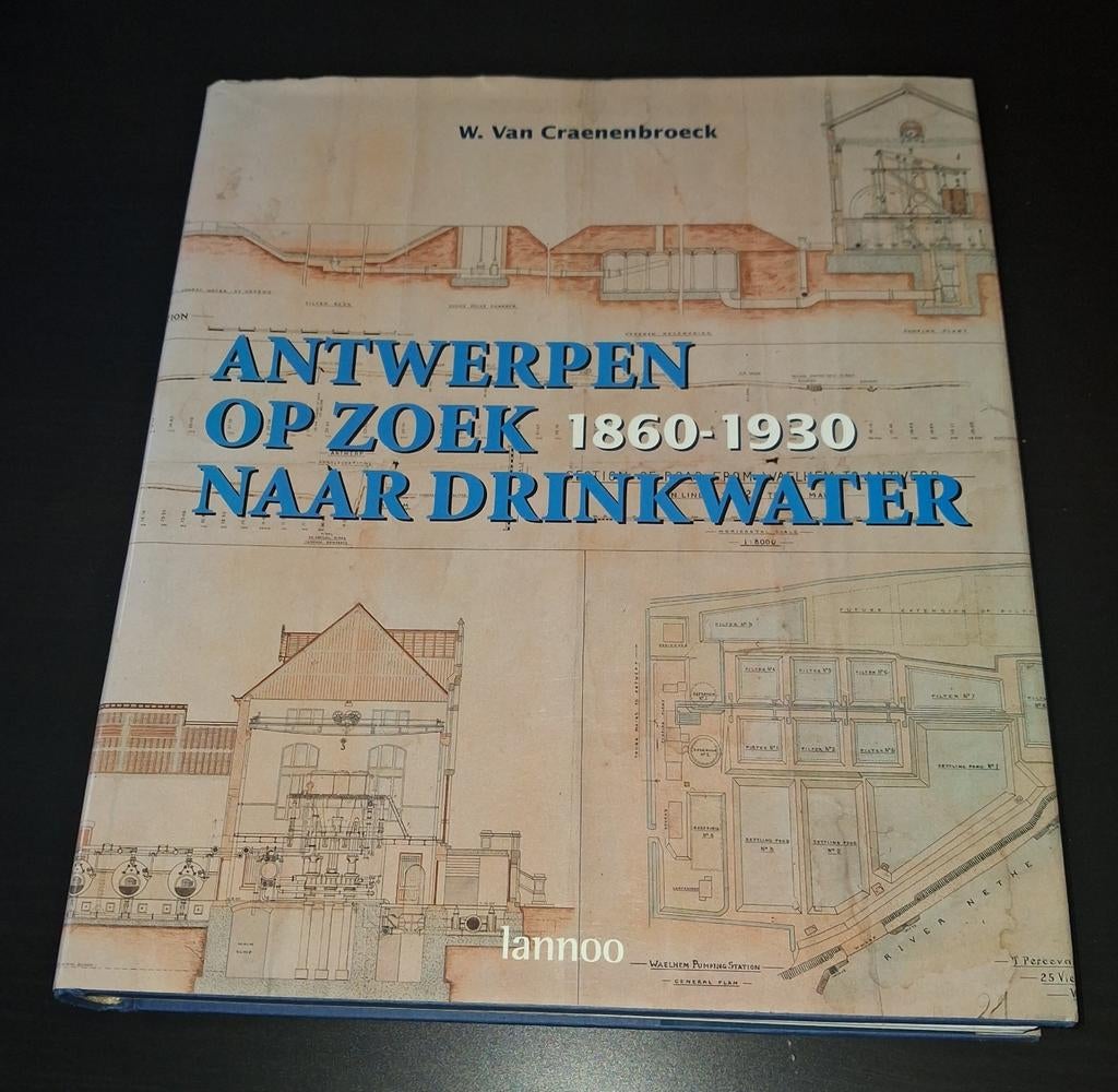 Antwerpen op zoek naar drinkwater 1860 - 1930, Boeken, Ophalen of Verzenden