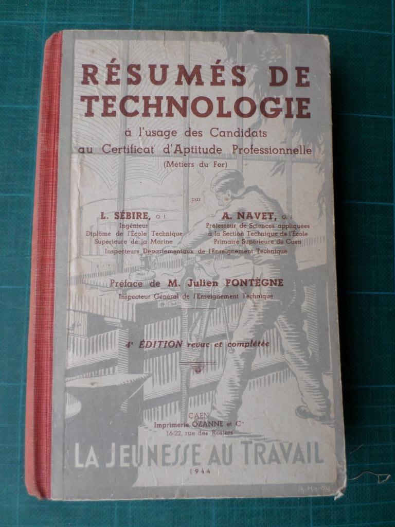 Résumés de technologie (L.Sébire-A.Navet) – 1944 – 441 pages, Livres, Technique, L.Sébire-A.Navet, Utilisé, Technologie des métaux