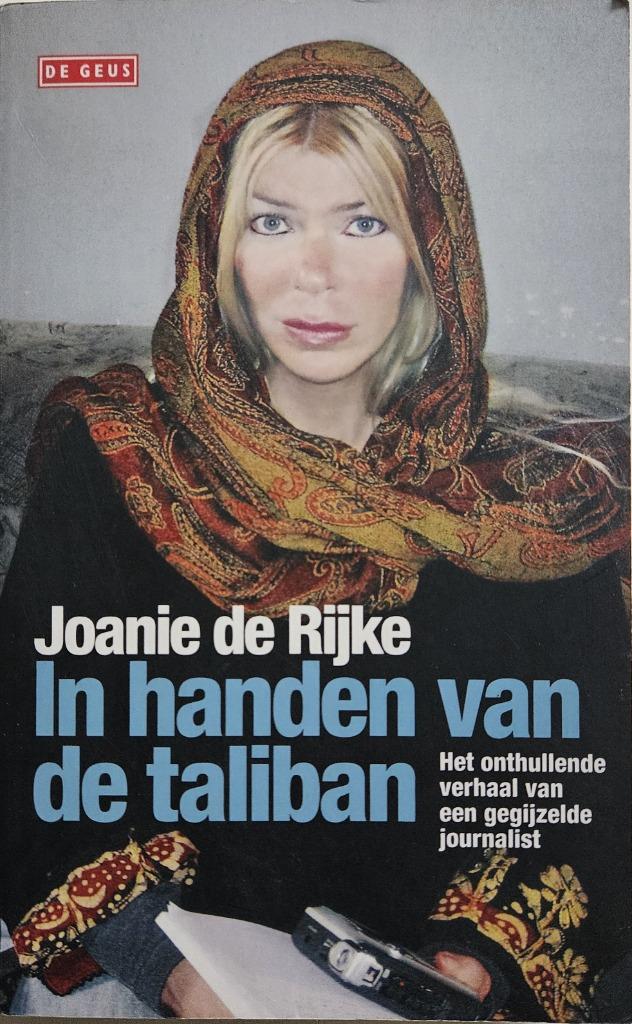 In handen van de Taliban - Joanie De Rijke - 2009, Enlèvement ou Envoi, Comme neuf