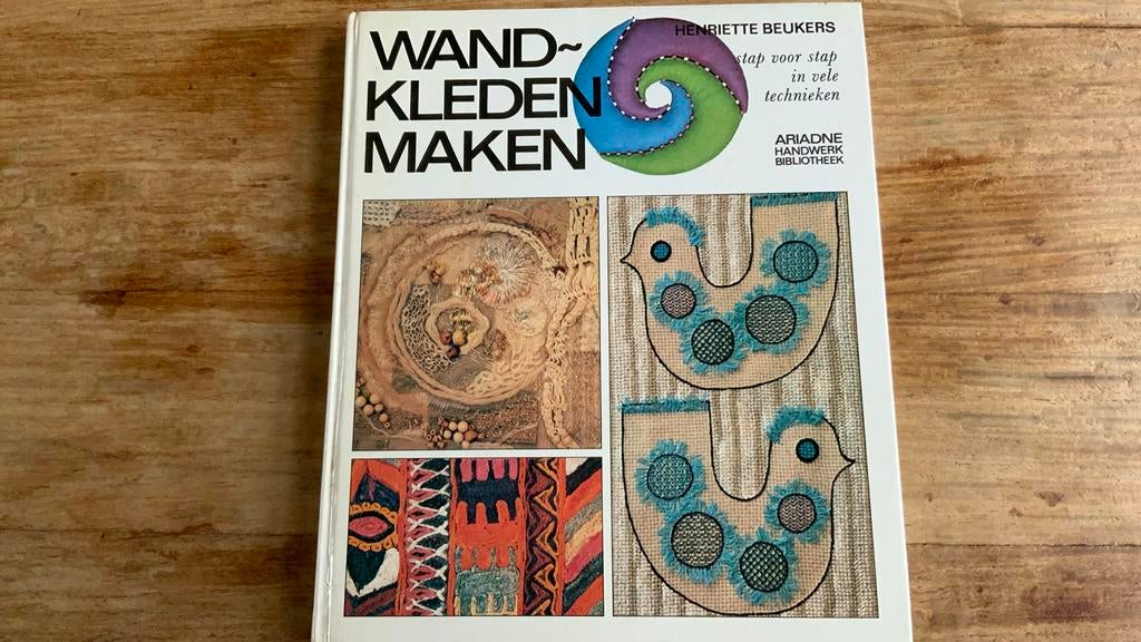 Wandkleden maken - stap voor stap in vele technieken, Boeken, Ophalen of Verzenden, Gelezen, Borduren en Naaien, Henriette Beukers