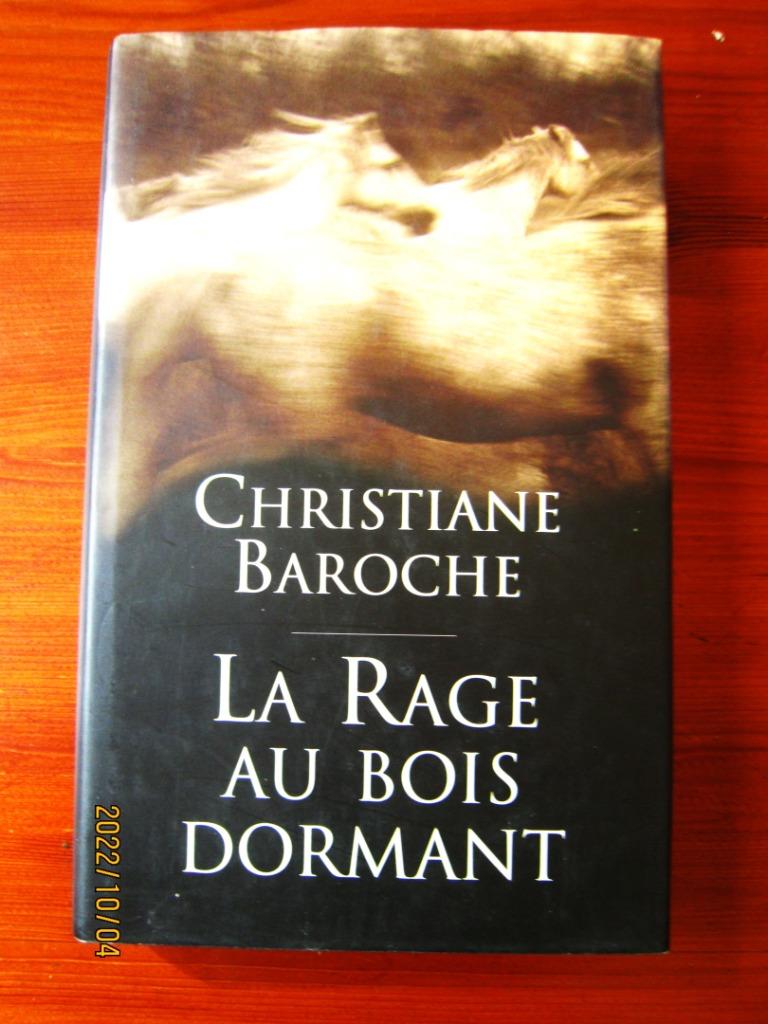 Livre "La Rage au bois dormant" de Christiane Baroche, Envoi, Utilisé, Christiane Baroche