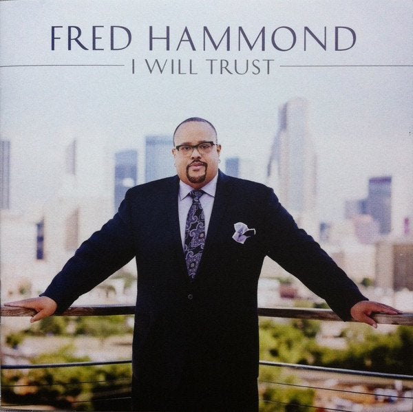 CD EN VENTE FRED HAMMOND - I Will Trust, Envoi, Gospel