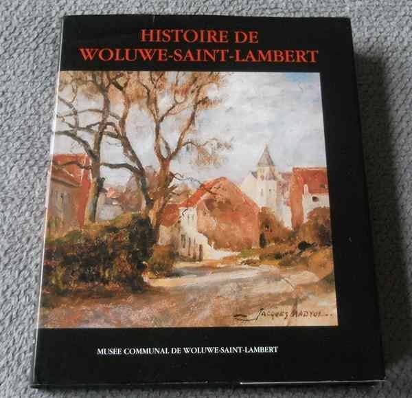 Histoire de Woluwe - Saint - Lambert  -  Bruxelles, Enlèvement ou Envoi, Utilisé