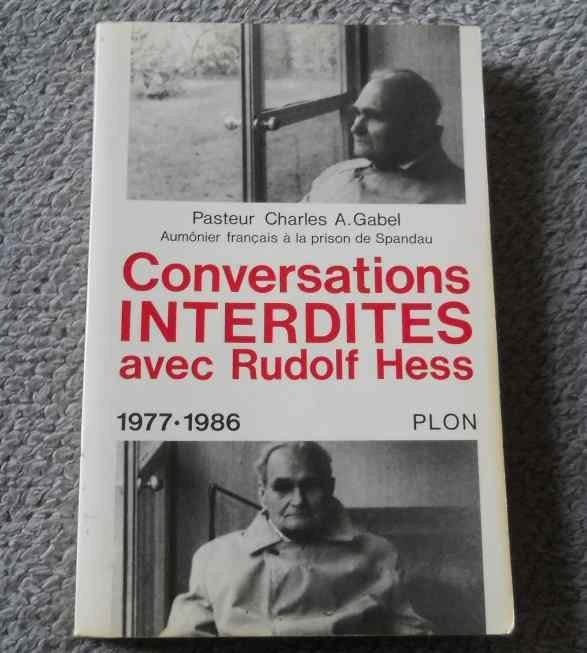 Conversations interdites avec Rudolf Hess 1977 - 1986, Ophalen of Verzenden, 20e eeuw of later, Gelezen, Europa