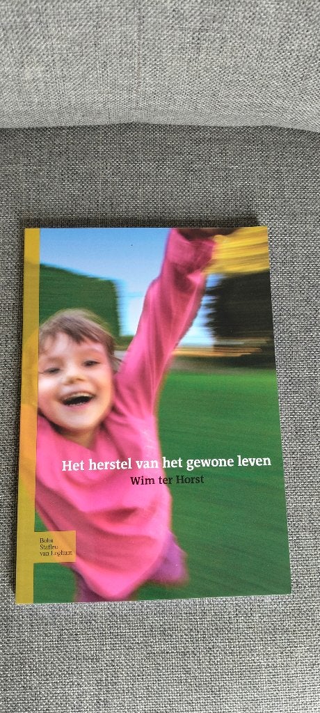 Het herstel van het gewone leven, Ophalen, Zo goed als nieuw, Hogeschool, Wim ter Horst