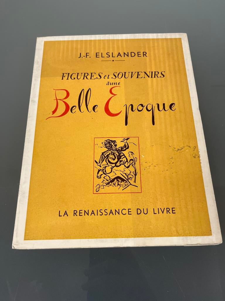 Figures et souvenirs d’une belle epoque JF Elslander, Boeken, Ophalen of Verzenden, Gelezen