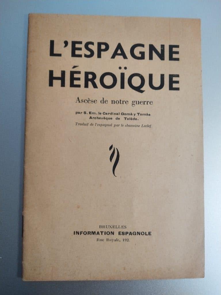 L'Espagne héroïque - Guerre civile espagnole, Cardinal Goma y Tomas, Enlèvement ou Envoi, Avant 1940, Général