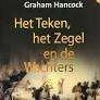 Het teken, het zegel en de wachters Graham Hancock 476 blz, Ophalen of Verzenden, Zo goed als nieuw