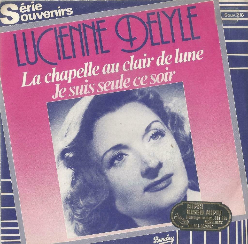 Lucienne Delyle – La chapelle au clair de lune – Single, Enlèvement ou Envoi, Utilisé, Pop
