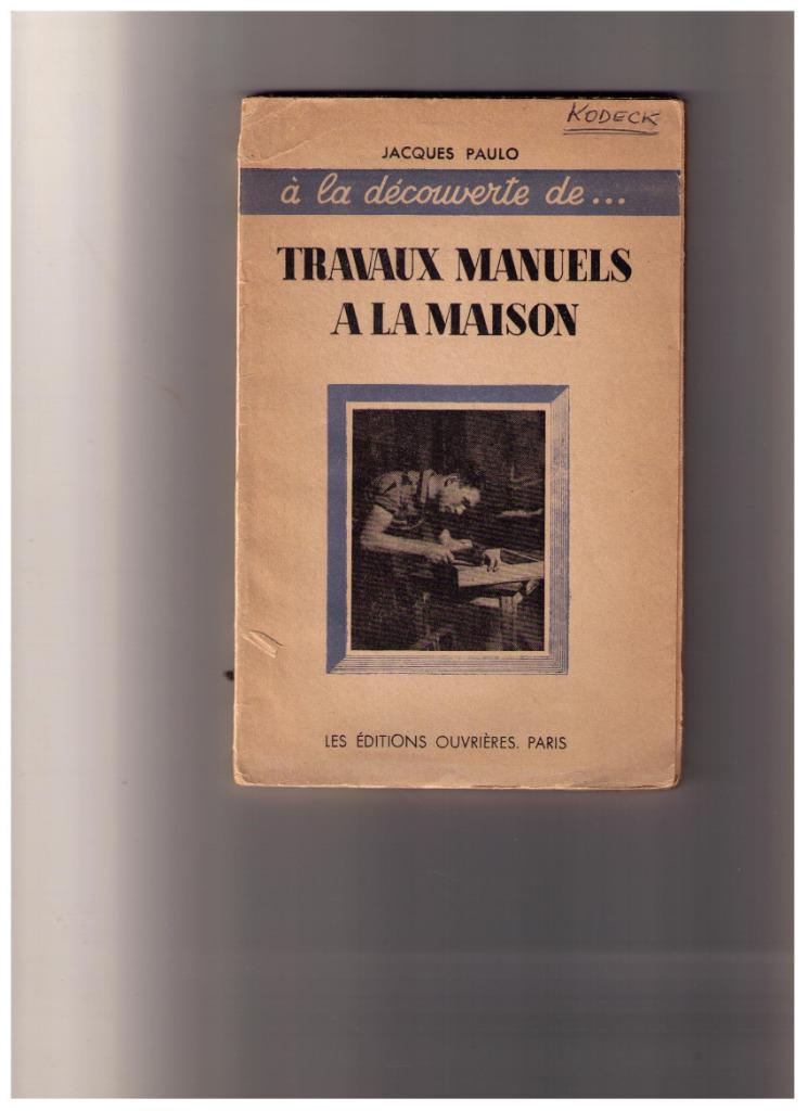à la découverte de... Travaux manuels à la maison , J. Paulo, Enlèvement ou Envoi, Utilisé, Jacques Paulo, Bricolage