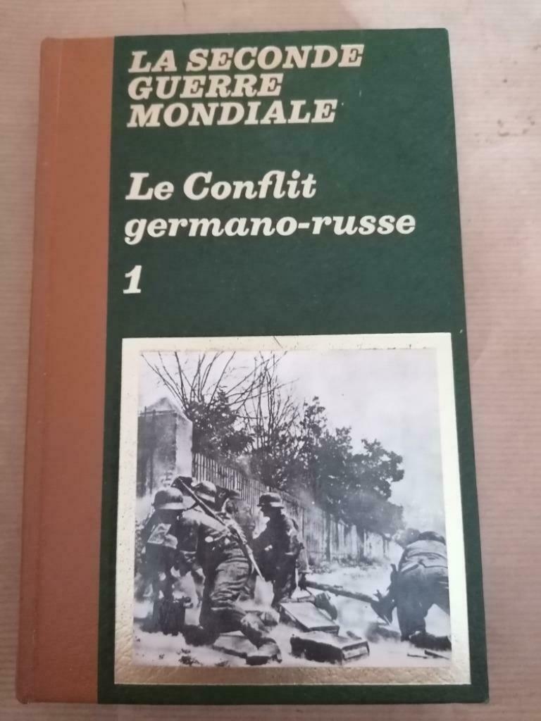LA SECONDE GUERRE MONDIALE LE CONFLIT GERMANO-RUSSE TOME 1:, Enlèvement ou Envoi, Utilisé, Collectif