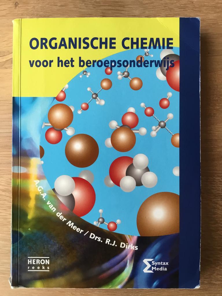 Organische chemie voor het beroepsonderwijs, Boeken, Ophalen of Verzenden, Nederlands, A.G.A. van der Meer; R.J. Dirks