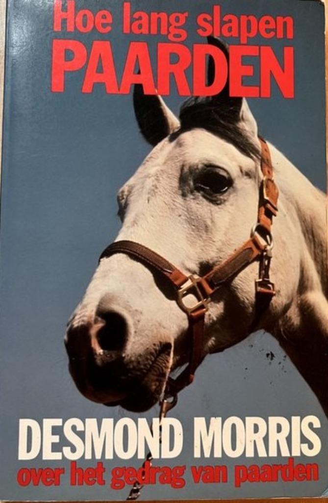 Hoe lang slapen paarden. Over het gedrag van paarden, Boeken, Dieren en Huisdieren, Ophalen of Verzenden, Zo goed als nieuw, Desmond Morris
