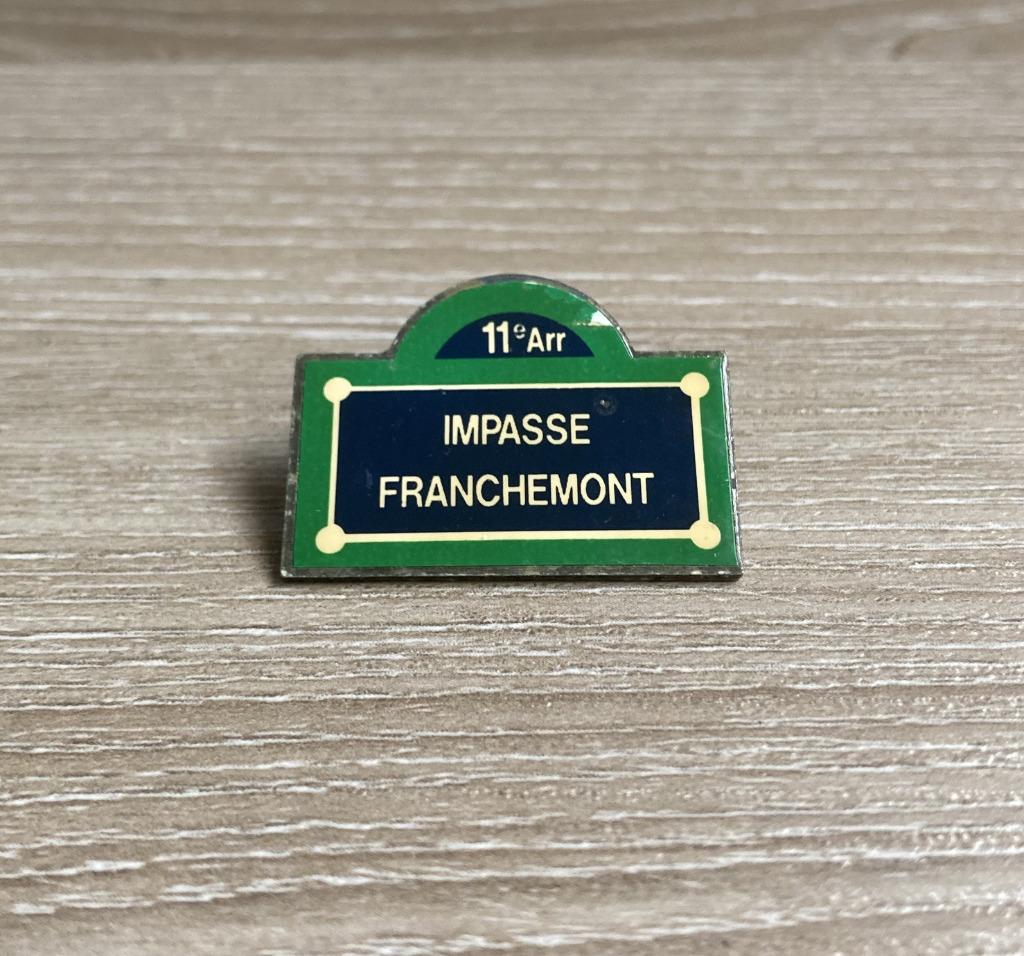 PIN - IMPASSE FRANCHEMONT - FRANCE - FRANKRIJK, Envoi, Utilisé, Ville ou Campagne, Insigne ou Pin's