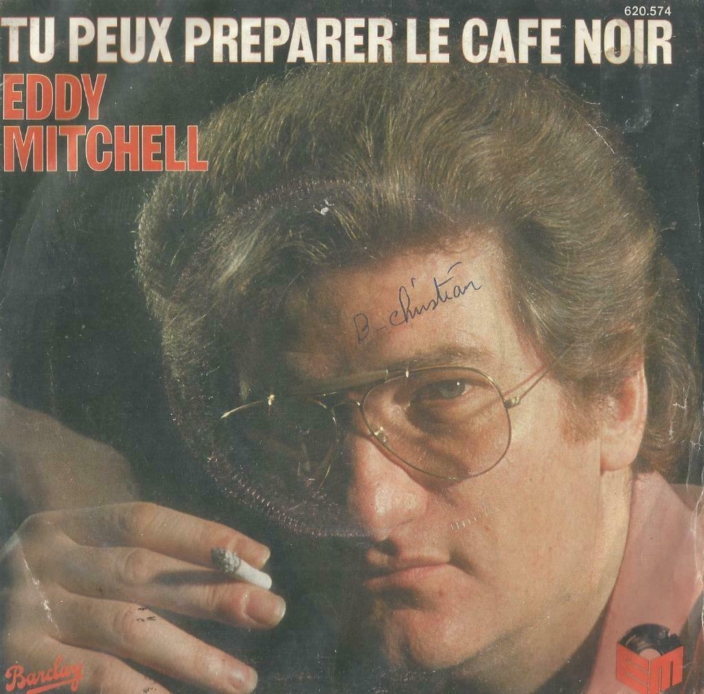 Eddy Mitchell – Tu peux preparer le café noir / C’est bien f, Enlèvement ou Envoi, Single, Utilisé, Pop
