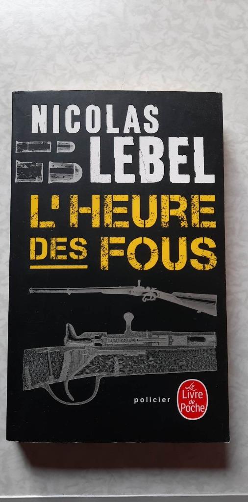 Nicolas Lebel - L''heure des fous, Ophalen, Gelezen