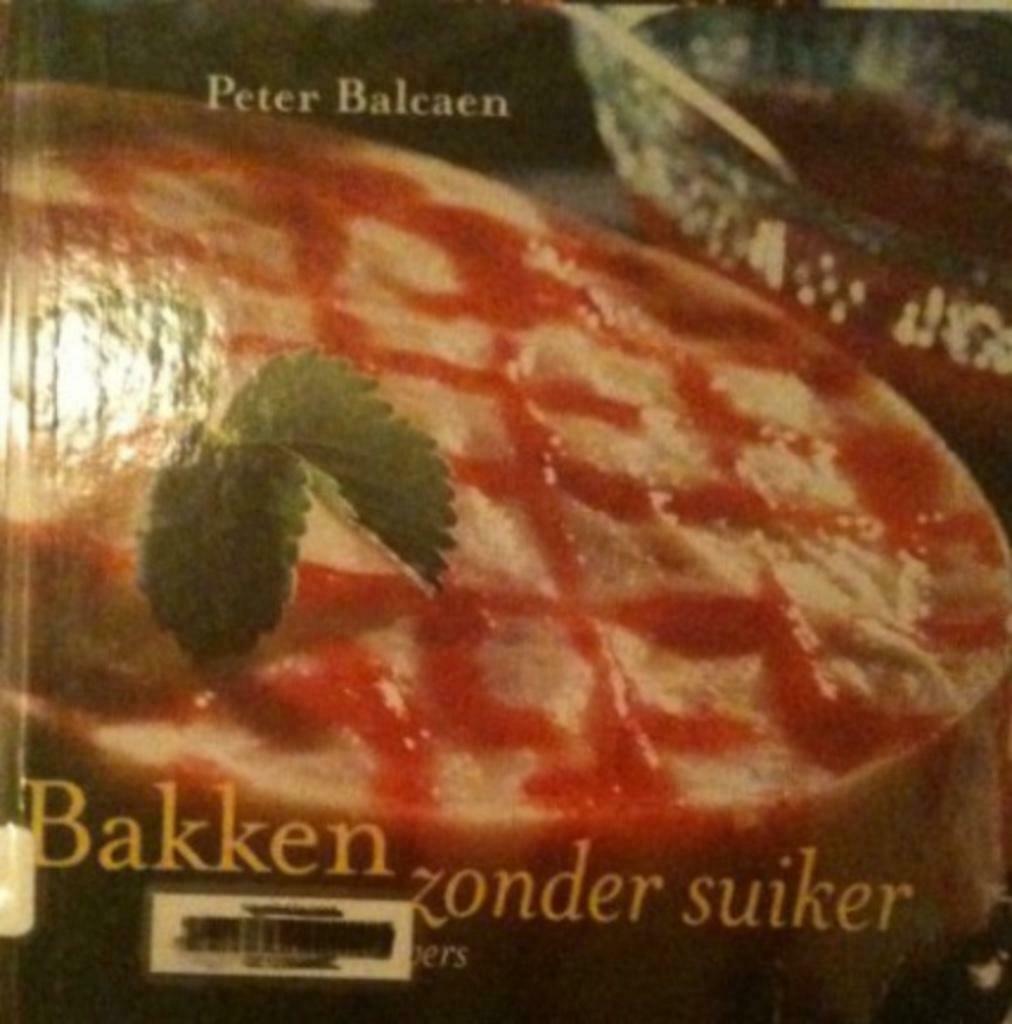 Bakken zonder suiker, Peter Balcaen, Ophalen of Verzenden, Dieet en Voeding