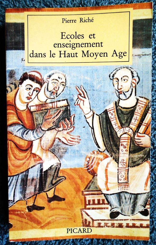 Écoles et enseignement dans le Haut Moyen Age - 1989 - Riché, Pierre Riché (1921-2019), 14e siècle ou avant, Comme neuf, Europe