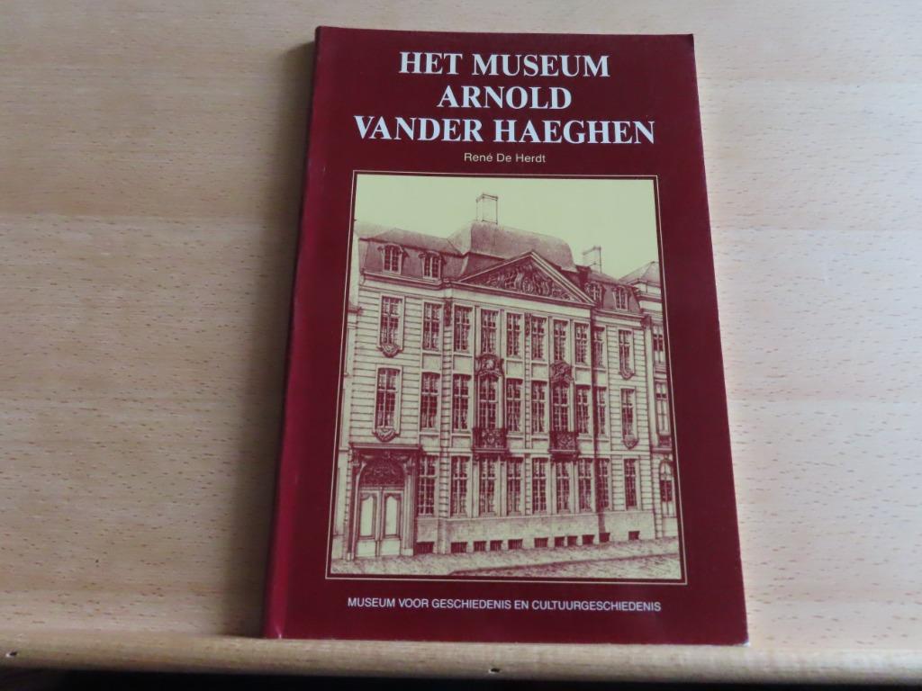 Le Musée Arnold Vander Haeghen – René De Herdt De Herdt,, Livres, Enlèvement ou Envoi, Comme neuf, 20e siècle ou après, René De Herdt
