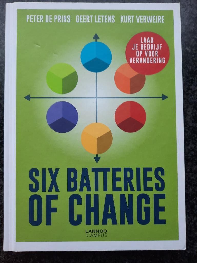 Boek - Six Batteries of Change, Comme neuf, Management, Enlèvement ou Envoi, Peter De Prins