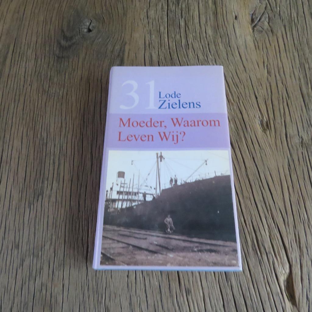 Lode Zielens Moeder, waarom leven wij?, Boeken, Ophalen of Verzenden