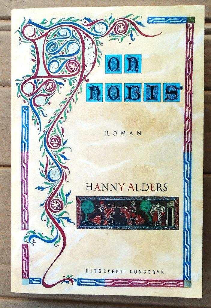 Non Nobis - 1987 - Hanny Alders (1946-2010) - 1e druk, Ophalen of Verzenden, Gelezen, Hanny Alders (1946-2010)