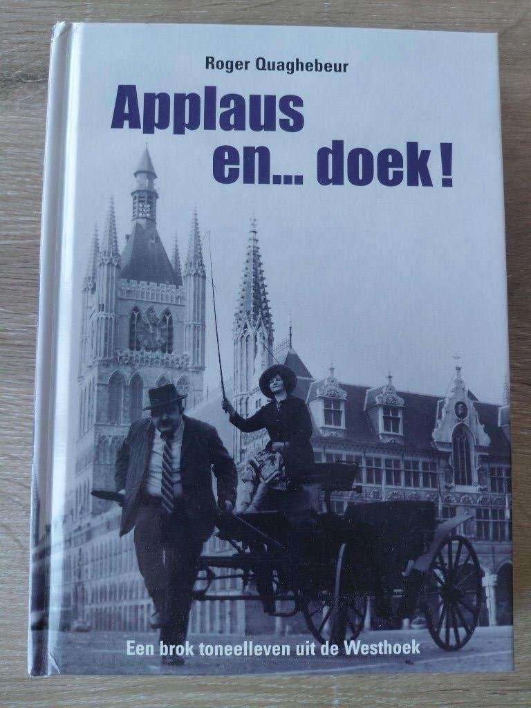 Applaus en... doek - Een brok toneelleven uit de Westhoek, Boeken, Ophalen, 20e eeuw of later, Zo goed als nieuw