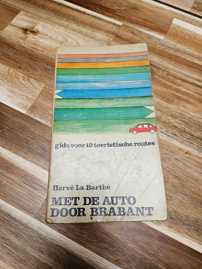 Met de auto door Brabant Hervé La Barthe, Hervé La Barthe, Ophalen of Verzenden, 20e eeuw of later, Gelezen