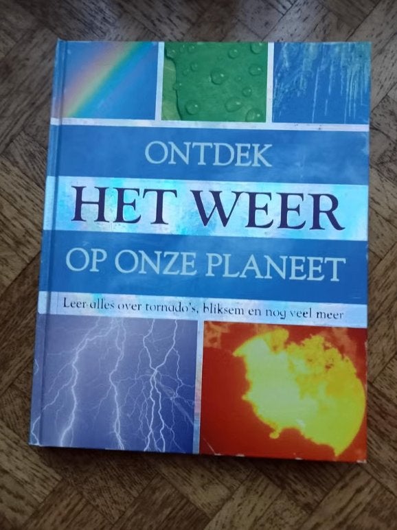 Ontdek het weer op onze planeet: over tornado's, bliksem etc, Boeken, Ophalen of Verzenden, Gelezen
