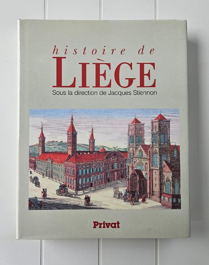 Histoire de Liège - Jacques Stiennon, Enlèvement ou Envoi, Comme neuf, Jacques Stiennon