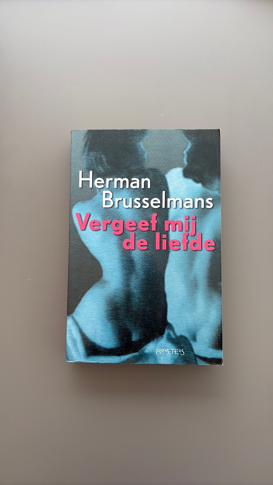 Herman Brusselmans - Vergeef mij de liefde, Boeken, Ophalen, Herman Brusselmans